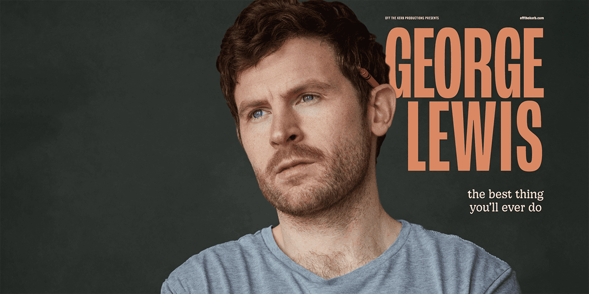 George Lewis: The Best Thing You'll Ever Do hero